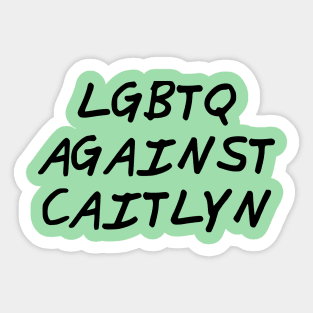 LGBTQ Against Caitlyn Sticker